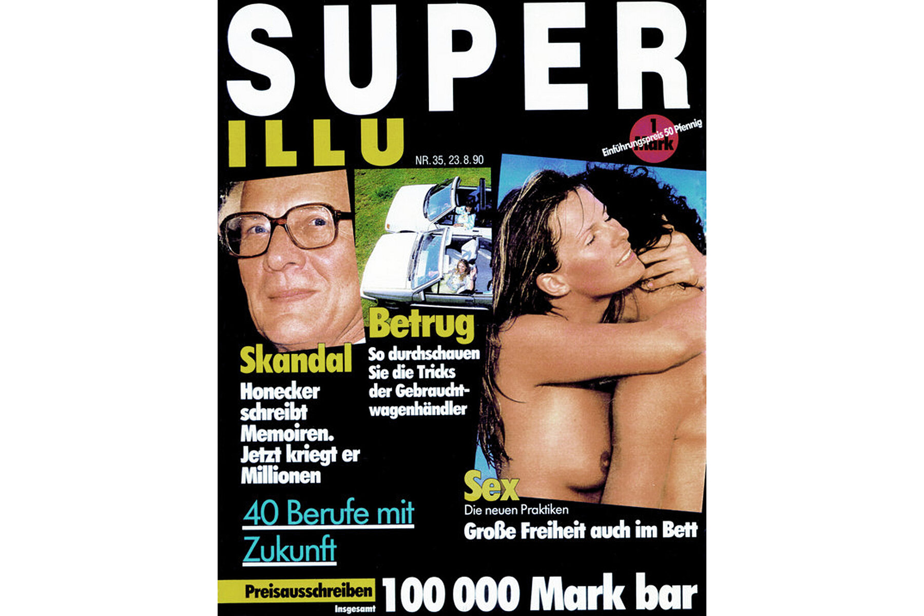 Erstausgabe der Superillu. Auf dem Titel werden ein Skandal um Honecker, Betrug im Gebrauchtwagenhandel und Freiheit im Bett thematisiert.