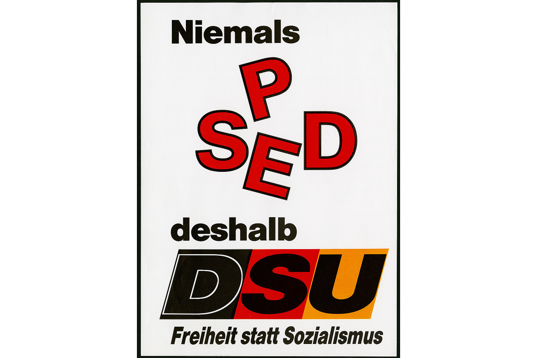 Auf einem Wahlplakat der Deutschen Sozialen Union stehen die Buchstaben S-P-E-D und bringen die SPD mit der SED in Verbindung.